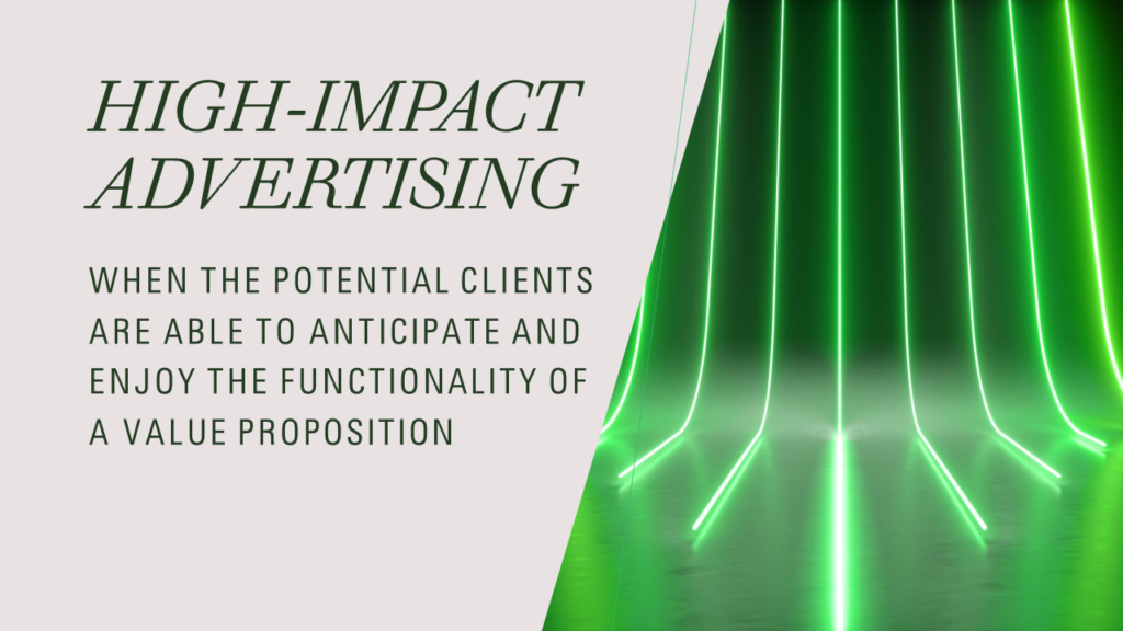 High-impact Advertising is a Basic Condition to enter New Markets, Segments, or reach New People
